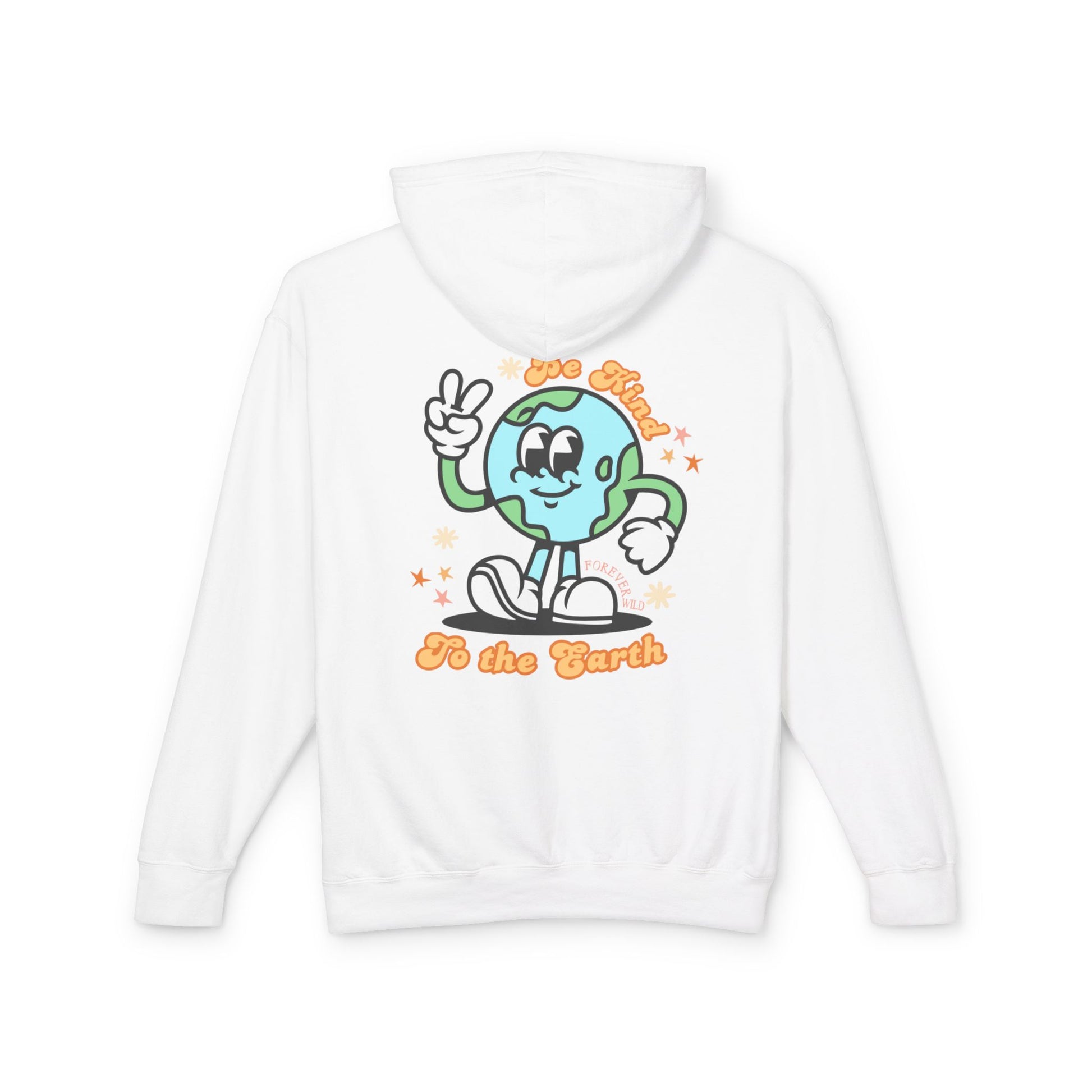 Be Kind to The Earth Hoodie - Forever Wild Co.